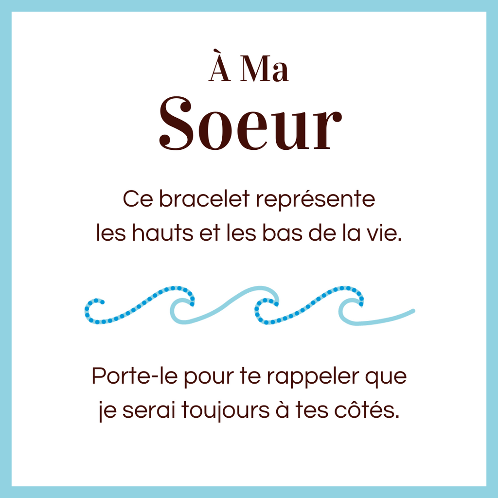 Bracelet Vagues - À ma soeur - Je serai toujours à tes côtés
