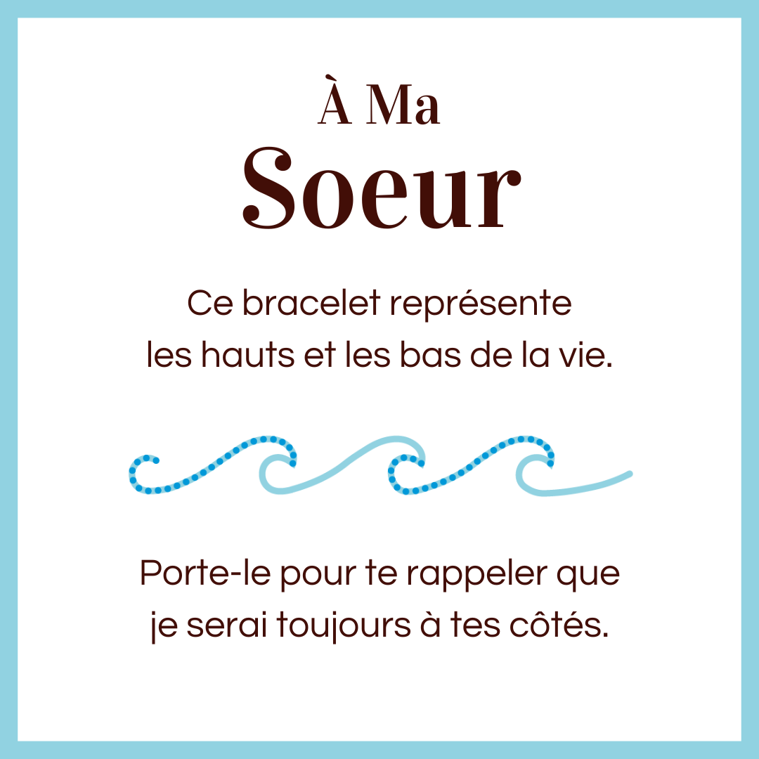 Bracelet Vagues - À ma soeur - Je serai toujours à tes côtés