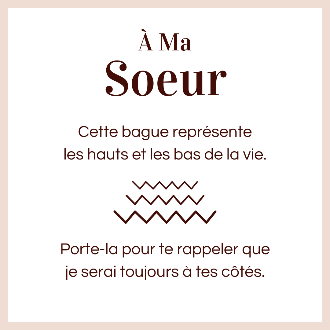 Bague Ajustable - À ma soeur - Je serai toujours à tes côtés (Edition limitée)