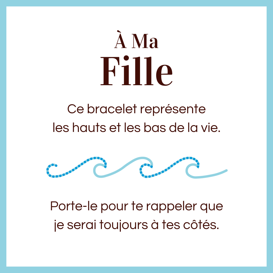Bracelet Vagues - À ma fille - Je serai toujours à tes côtés